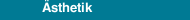 Ästhetik